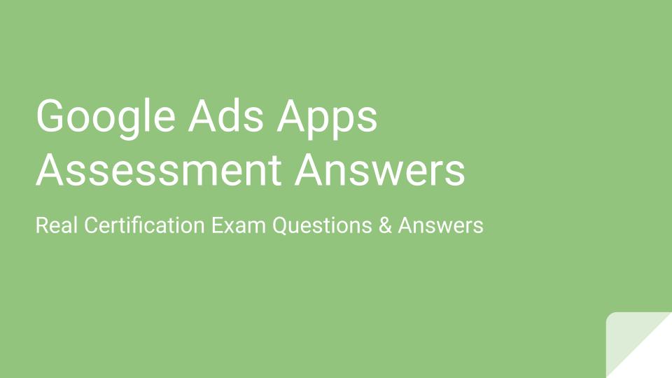 Google Ads Apps Certification Exam Answers 2021 Google Updated